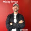 Mixing Coaching – Schritt für Schritt professionelles Mixing lernen