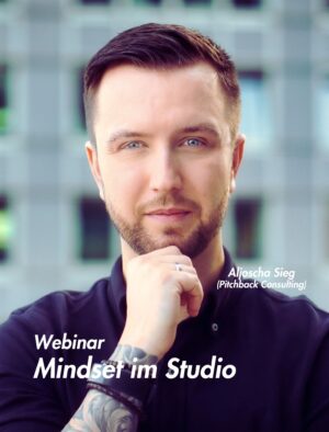 Mindset im Studiobusiness – Webinar mit Aljoscha Sieg (Pitchback Consulting)