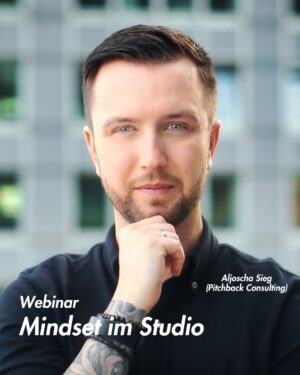 Mindset im Studiobusiness – Webinar mit Aljoscha Sieg (Pitchback Consulting)