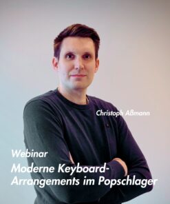 Moderne Keyboard-Arrangements im Popschlager – Webinar mit Christoph Aßmann