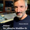 Der ultimative Workflow für perfekte Mixe