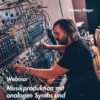 Musikproduktion mit analogen Synths und Hardware-Sequencern – Webinar mit Hannes Bieger