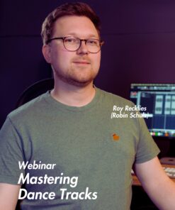 Mastering von Dance Tracks – Webinar mit Roy Recklies (Robin Schulz)