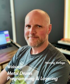 Metal Drums – Programming & Layering – Webinar mit Henning Verlage