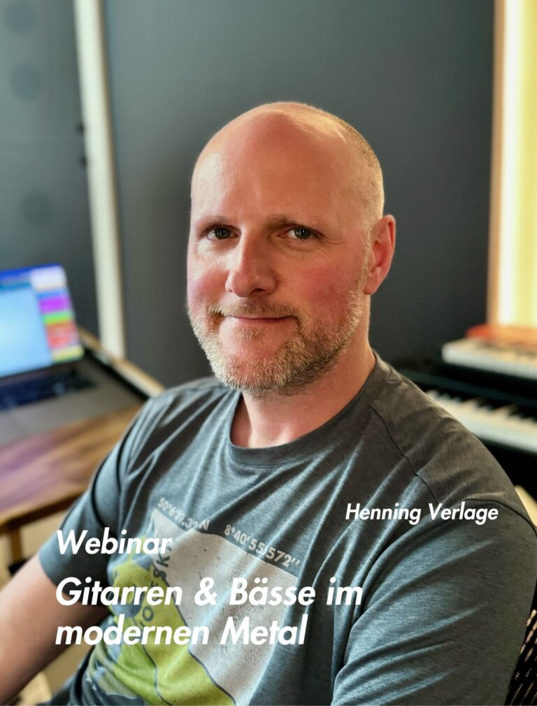 Gitarren & Bässe im modernen Metal – Webinar mit Henning Verlage