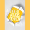 Dolby Atmos denken – Wie Musiker Pop, Rock & Metal zukunftssicher produzieren